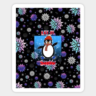 SNOWFLAKES Christmas Penguin Let it Snow Magnet